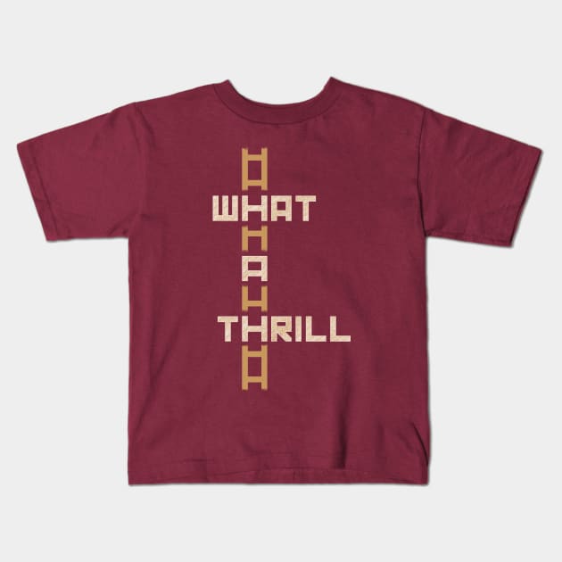 What A Thrill [orange] Kids T-Shirt by DCLawrenceUK